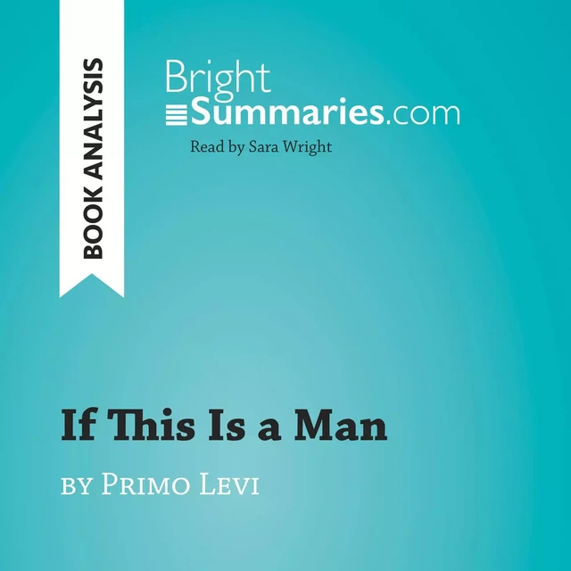 If This Is a Man by Primo Levi (Book Analysis) - Bright Summaries - BrightSummaries.com