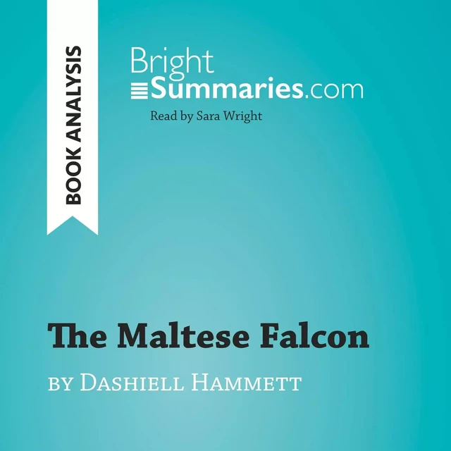 The Maltese Falcon by Dashiell Hammett (Book Analysis) - Bright Summaries - BrightSummaries.com