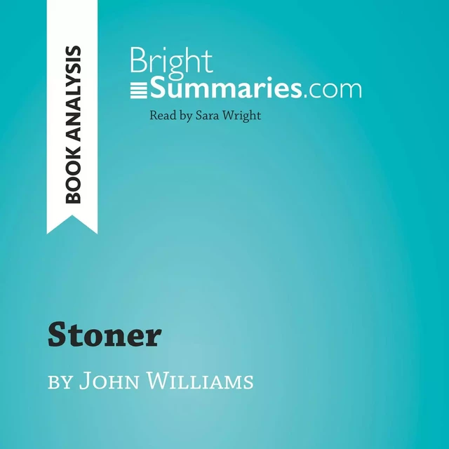 Stoner by John Williams (Book Analysis) - Bright Summaries - BrightSummaries.com