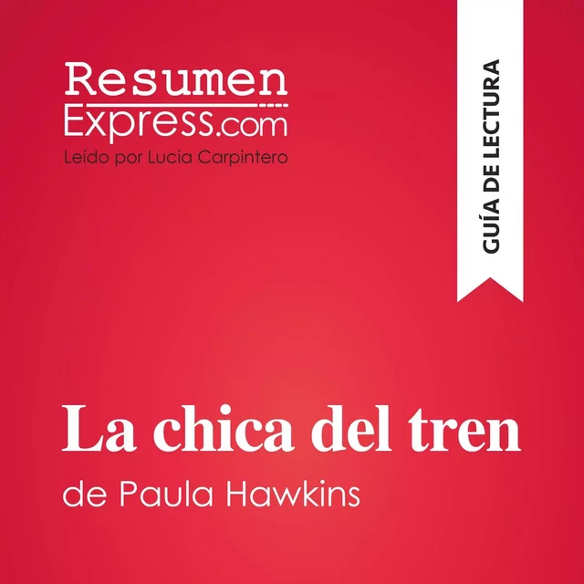 La chica del tren de Paula Hawkins (Guía de lectura) -  ResumenExpress - ResumenExpress.com