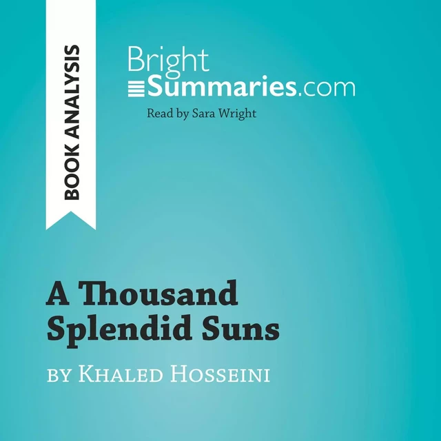 A Thousand Splendid Suns by Khaled Hosseini (Book Analysis) - Bright Summaries - BrightSummaries.com