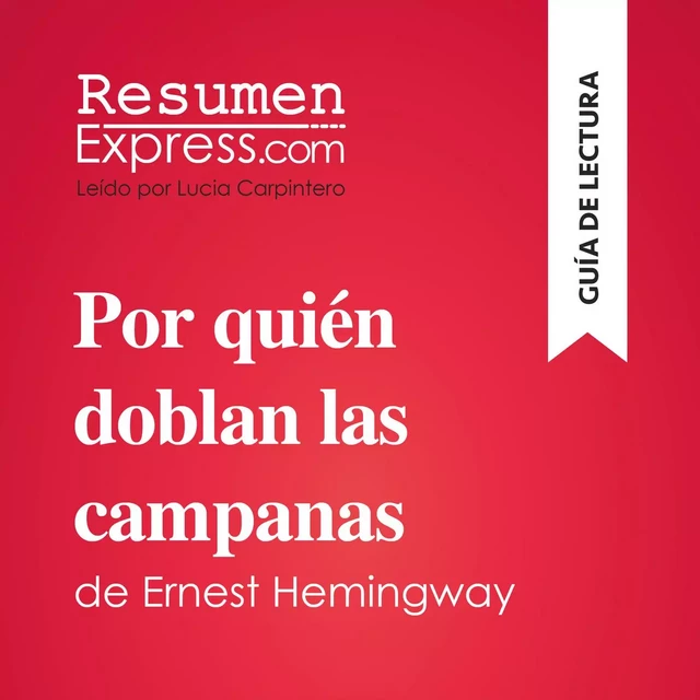 Por quién doblan las campanas de Ernest Hemingway (Guía de lectura) -  ResumenExpress - ResumenExpress.com