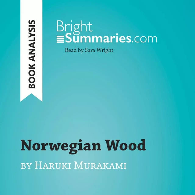 Norwegian Wood by Haruki Murakami (Book Analysis) - Bright Summaries - BrightSummaries.com