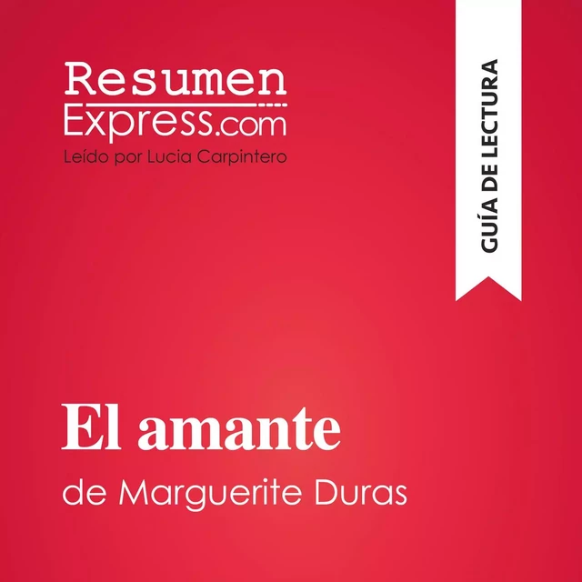 El amante de Marguerite Duras (Guía de lectura) -  ResumenExpress - ResumenExpress.com