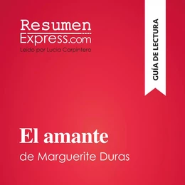 El amante de Marguerite Duras (Guía de lectura)