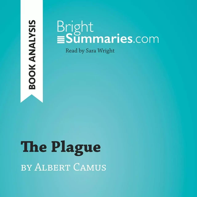 The Plague by Albert Camus (Book Analysis) - Bright Summaries - BrightSummaries.com