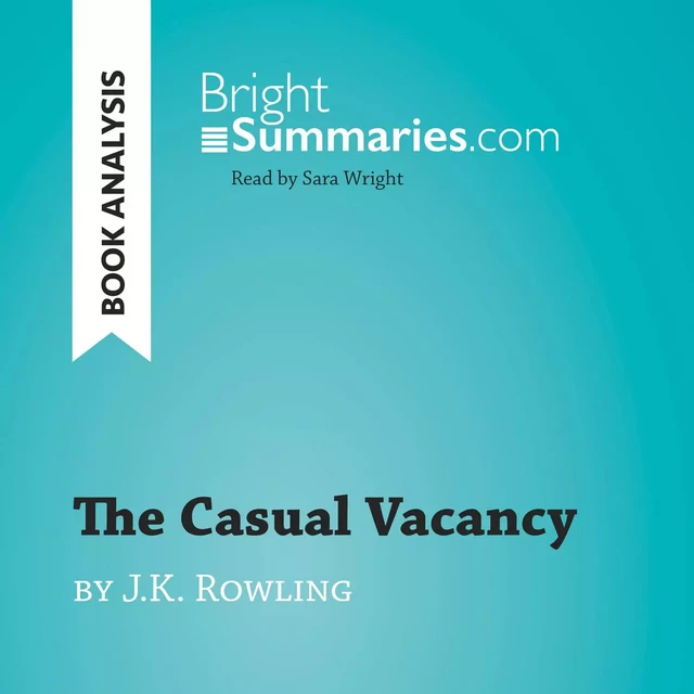 The Casual Vacancy by J.K. Rowling (Book Analysis) - Bright Summaries - BrightSummaries.com