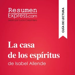 La casa de los espíritus de Isabel Allende (Guía de lectura)