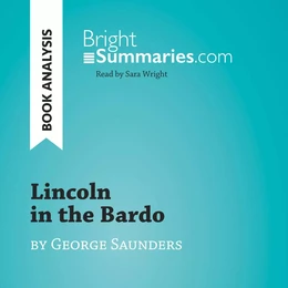 Lincoln in the Bardo by George Saunders (Book Analysis)