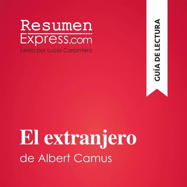 El extranjero de Albert Camus (Guía de lectura) -  ResumenExpress - ResumenExpress.com