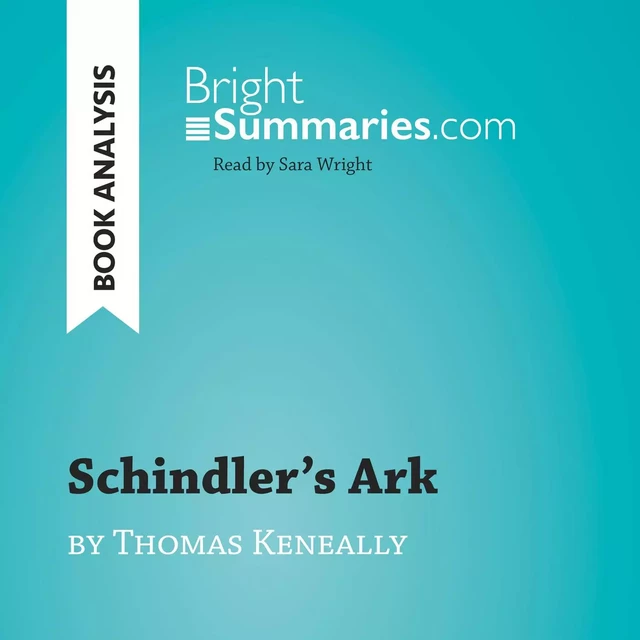 Schindler's Ark by Thomas Keneally (Book Analysis) - Bright Summaries - BrightSummaries.com