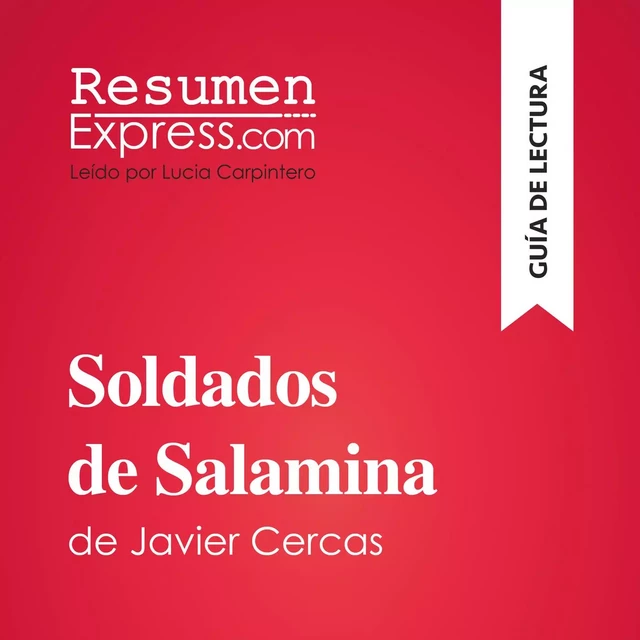 Soldados de Salamina de Javier Cercas (Guía de lectura) -  ResumenExpress - ResumenExpress.com