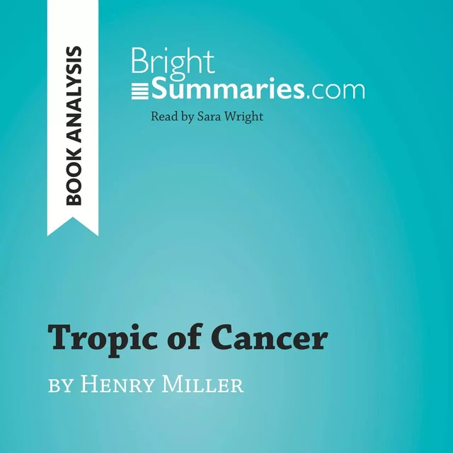 Tropic of Cancer by Henry Miller (Book Analysis) - Bright Summaries - BrightSummaries.com