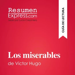 Los miserables de Victor Hugo (Guía de lectura)