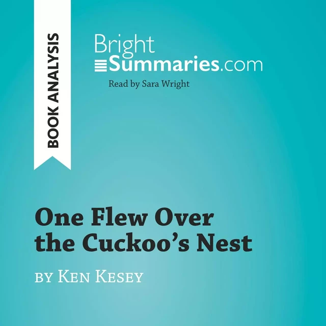 One Flew Over the Cuckoo's Nest by Ken Kesey (Book Analysis) - Bright Summaries - BrightSummaries.com