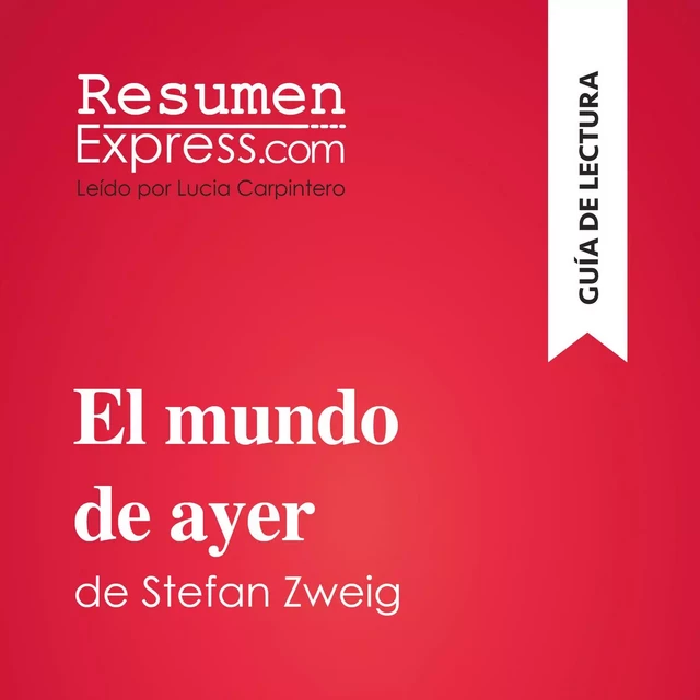 El mundo de ayer de Stefan Zweig (Guía de lectura) -  ResumenExpress - ResumenExpress.com