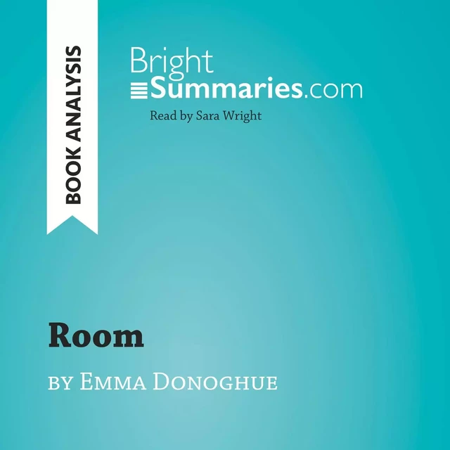 Room by Emma Donoghue (Book Analysis) - Bright Summaries - BrightSummaries.com