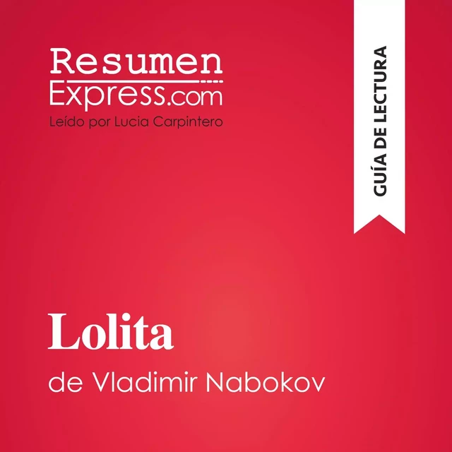 Lolita de Vladimir Nabokov (Guía de lectura) -  ResumenExpress - ResumenExpress.com