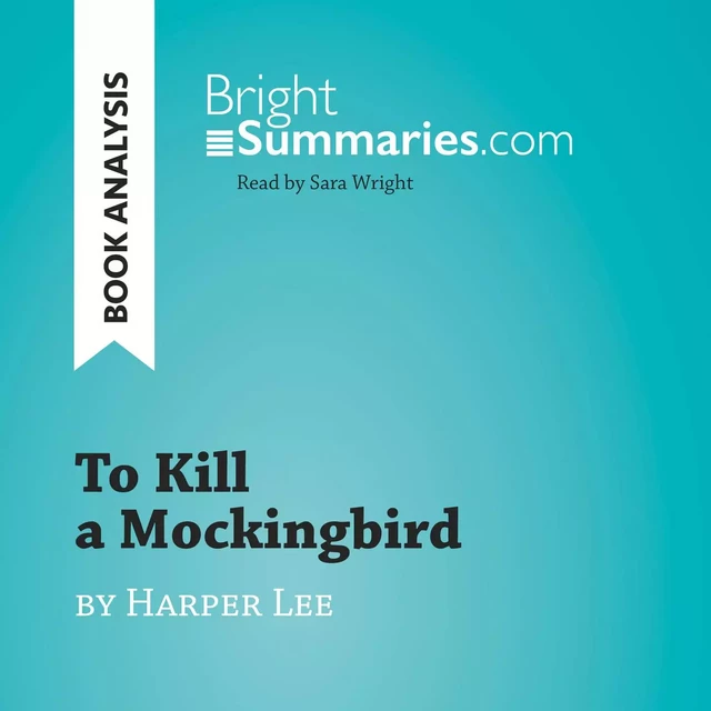 To Kill a Mockingbird by Harper Lee (Book Analysis) - Bright Summaries - BrightSummaries.com