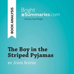 The Boy in the Striped Pyjamas by John Boyne (Book Analysis)