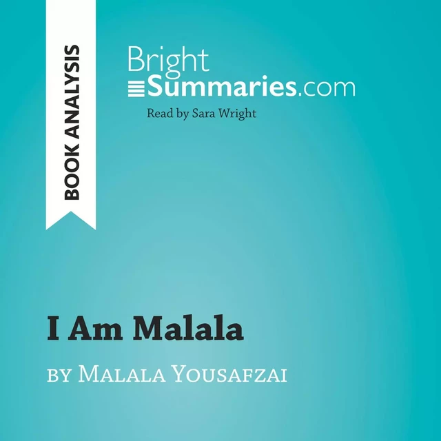 I Am Malala by Malala Yousafzai (Book Analysis) - Bright Summaries - BrightSummaries.com