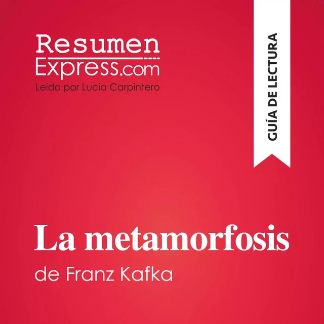 La metamorfosis de Franz Kafka (Guía de lectura) -  ResumenExpress - ResumenExpress.com