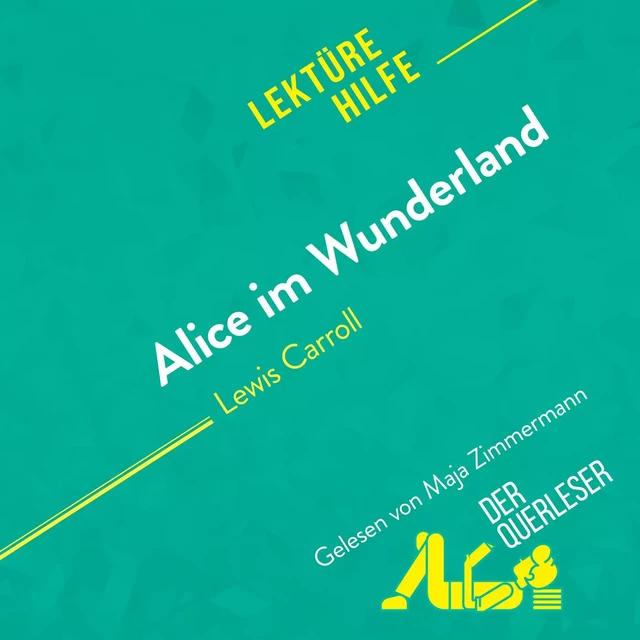 Alice im Wunderland von Lewis Carroll (Lektürehilfe) - Isabelle De Meese - derQuerleser.de