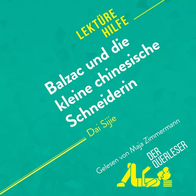 Balzac und die kleine chinesische Schneiderin von Dai Sijie (Lektürehilfe) - Lauriane Sable - derQuerleser.de