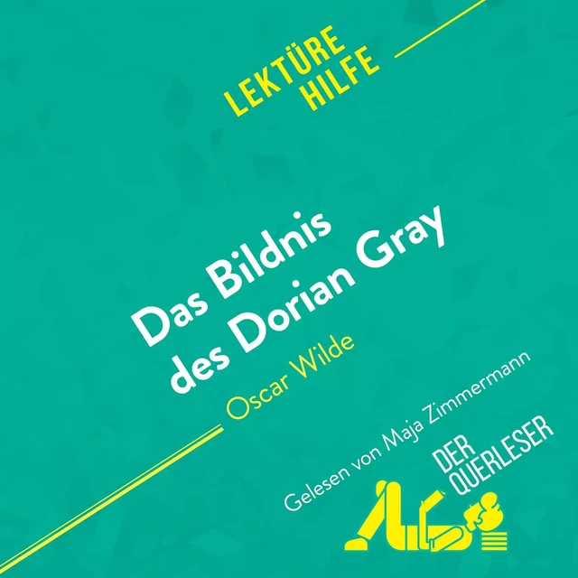 Das Bildnis des Dorian Gray von Oscar Wilde (Lektürehilfe) - Vincent Guillaume - derQuerleser.de