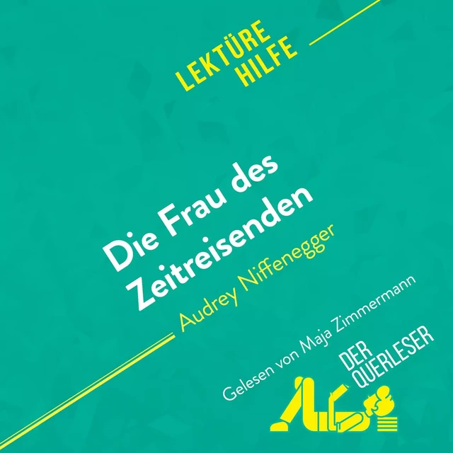 Die Frau des Zeitreisenden von Audrey Niffenegger (Lektürehilfe) - Sarah Barnett-Benelli - derQuerleser.de