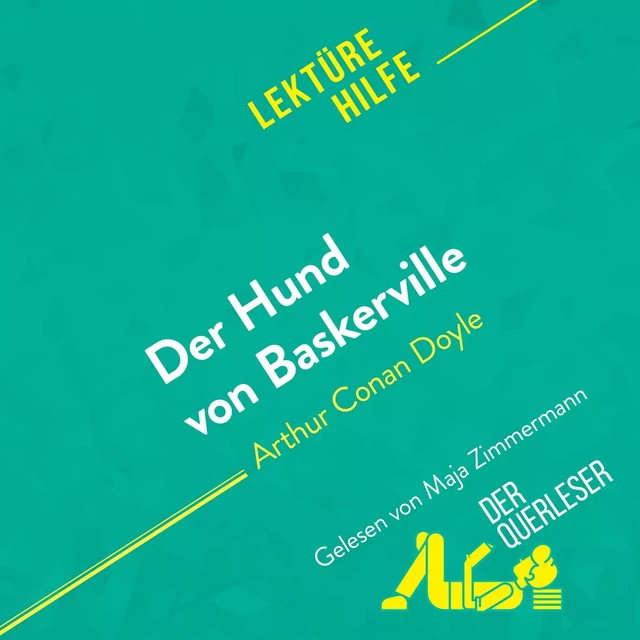 Der Hund von Baskerville von Arthur Conan Doyle (Lektürehilfe) - Elena Pinaud - derQuerleser.de