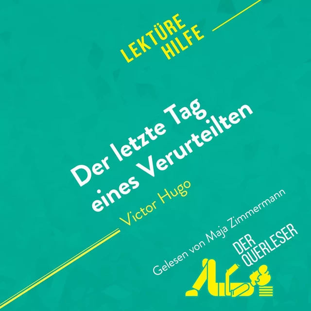 Der letzte Tag eines Verurteilten von Victor Hugo (Lektürehilfe) -  der Querleser - derQuerleser.de