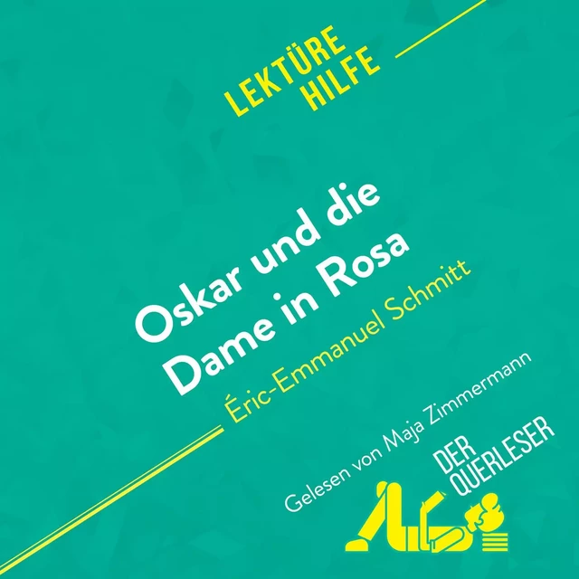 Oskar und die Dame in Rosa von Éric-Emmanuel Schmitt (Lektürehilfe) - Laure de Caevel - derQuerleser.de