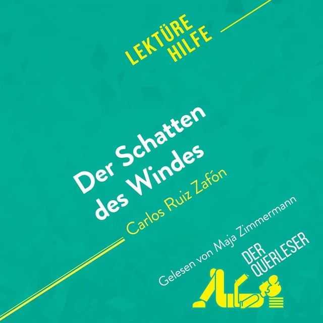 Der Schatten des Windes von Carlos Ruiz Zafón (Lektürehilfe) - Anne Crochet - derQuerleser.de