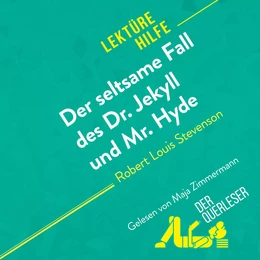 Der seltsame Fall des Dr. Jekyll und Mr. Hyde von Robert Louis Stevenson (Lektürehilfe)