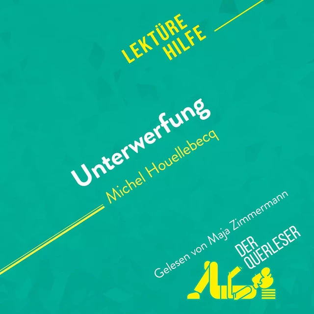 Unterwerfung von Michel Houellebecq (Lektürehilfe) - Chloé De Smet - derQuerleser.de