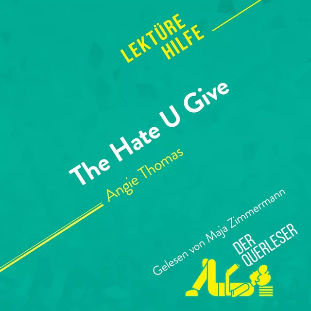 The Hate U Give von Angie Thomas (Lektürehilfe) -  der Querleser - derQuerleser.de