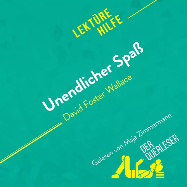 Unendlicher Spaß von David Foster Wallace (Lektürehilfe) -  der Querleser - derQuerleser.de