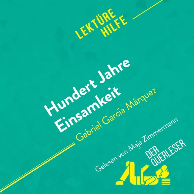 Hundert Jahre Einsamkeit von Gabriel García Márquez (Lektürehilfe) - Marie Bouhon - derQuerleser.de