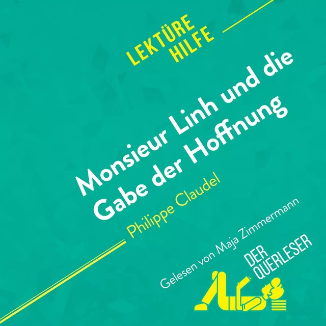 Monsieur Linh und die Gabe der Hoffnung von Philippe Claudel (Lektürehilfe) -  der Querleser - derQuerleser.de