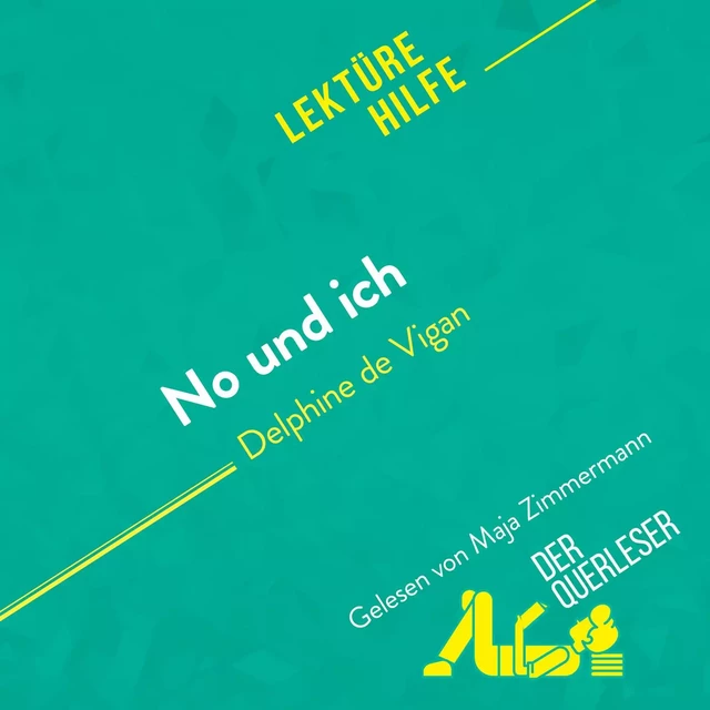 No und ich von Delphine de Vigan (Lektürehilfe) - Elena Pinaud - derQuerleser.de