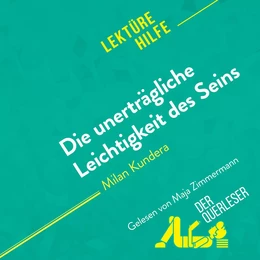 Die unerträgliche Leichtigkeit des Seins von Milan Kundera (Lektürehilfe)