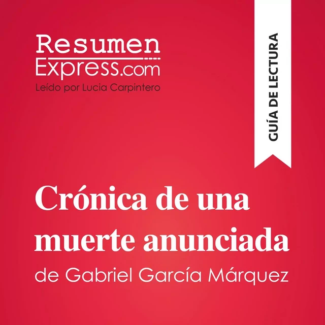 Crónica de una muerte anunciada de Gabriel García Márquez (Guía de lectura) -  ResumenExpress - ResumenExpress.com