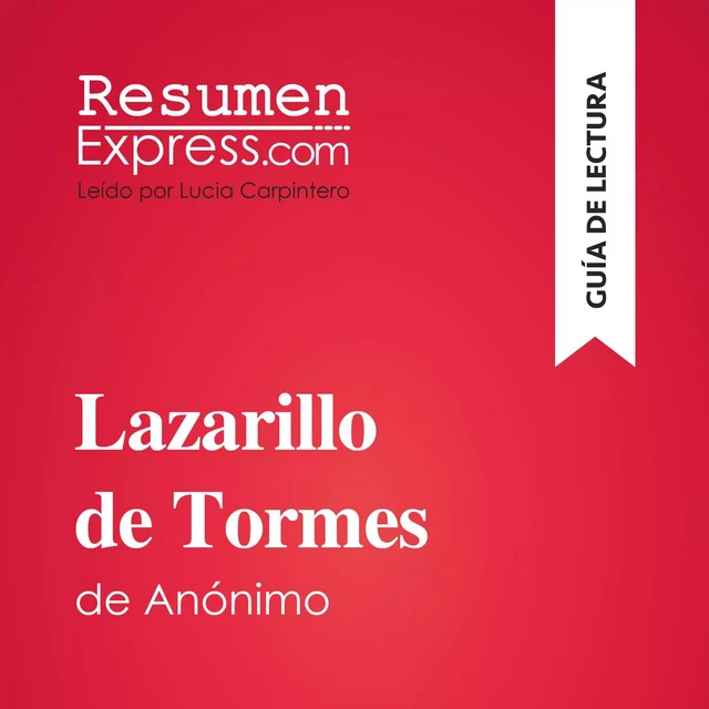 Lazarillo de Tormes, de anónimo (Guía de lectura) -  ResumenExpress - ResumenExpress.com