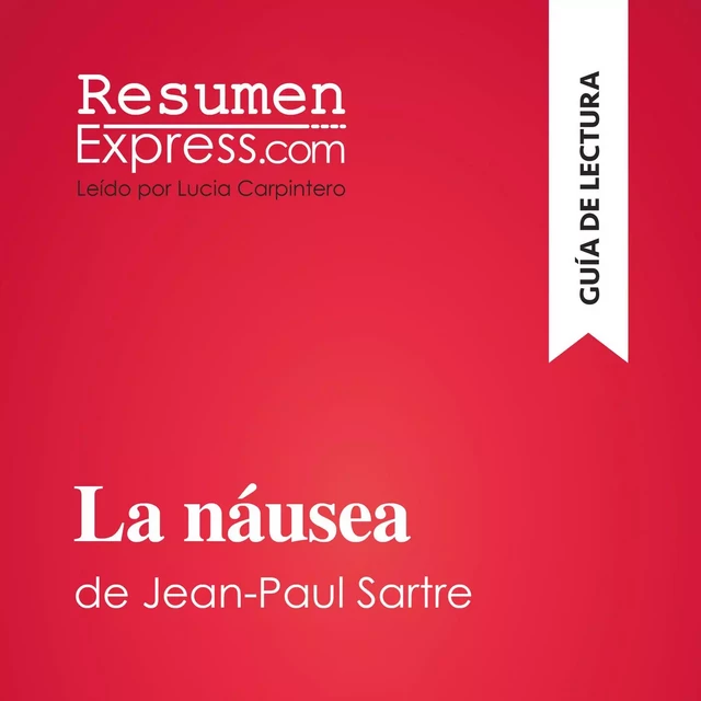 La náusea de Jean-Paul Sartre (Guía de lectura) -  ResumenExpress - ResumenExpress.com