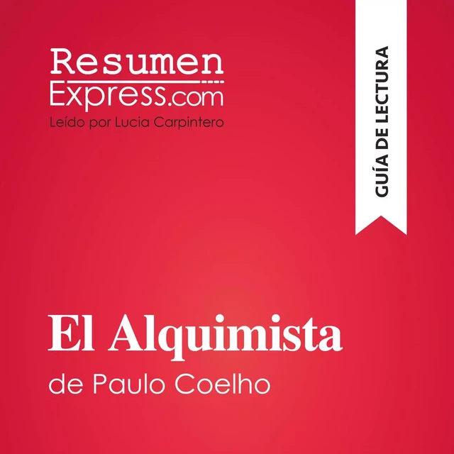 El Alquimista de Paulo Coelho (Guía de lectura) -  ResumenExpress - ResumenExpress.com