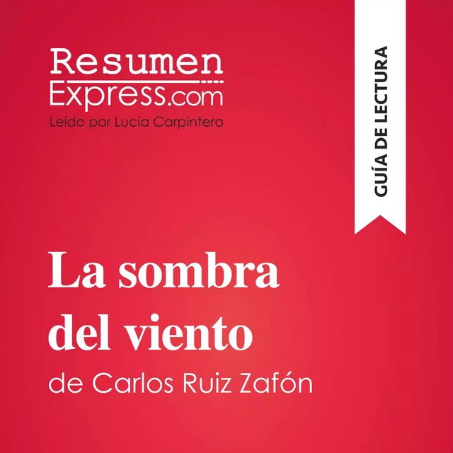 La sombra del viento de Carlos Ruiz Zafón (Guía de lectura) -  ResumenExpress - ResumenExpress.com