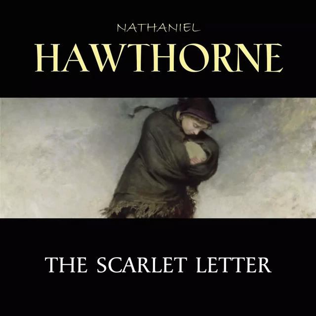 The Scarlet Letter - Nathaniel Hawthorne - Pandora's Box