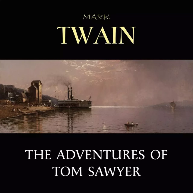 The Adventures of Tom Sawyer - Mark Twain - Pandora's Box