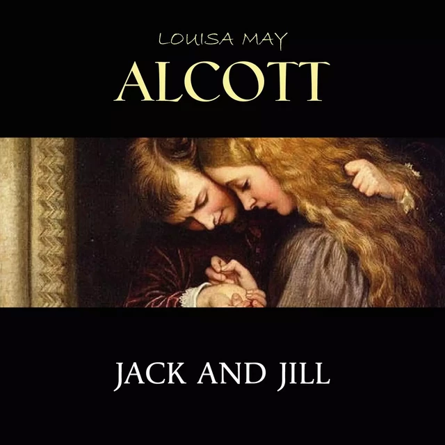 Jack and Jill - Louisa May Alcott - Pandora's Box